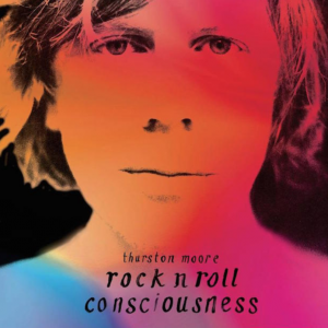 thurston-moore-rock-roll-consciousness-album-1493307942-compressed