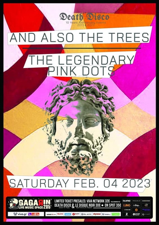 Last Day Deaf Media Partner : And Also The Trees & The Legendary Pink Dots  (4th February, Gagarin 205 Live Music Space, Athens, Greece)
